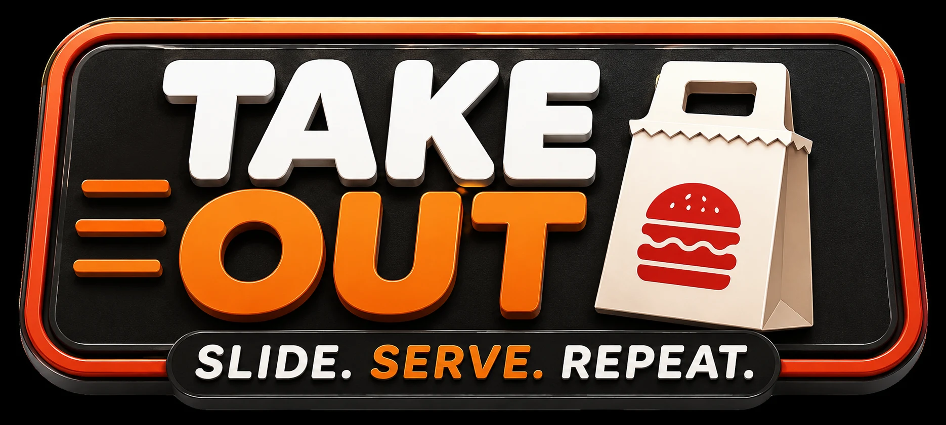 Take Out — Slide. Serve. Repeat.